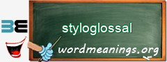 WordMeaning blackboard for styloglossal